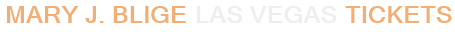 Mary J. Blige Las Vegas Tickets